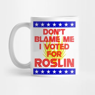 I Voted for Roslin Mug